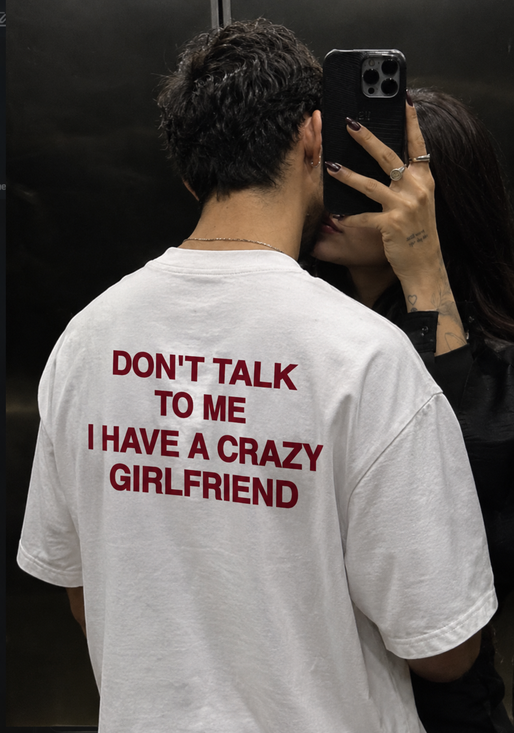DON'T TALK TO ME I HAVE A CRAZY GIRLFRIEND Unisex Oversized Classic T-Shirt